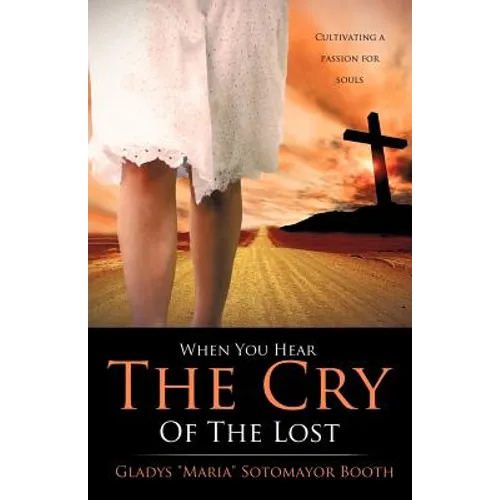 When You Hear The Cry Of The Lost