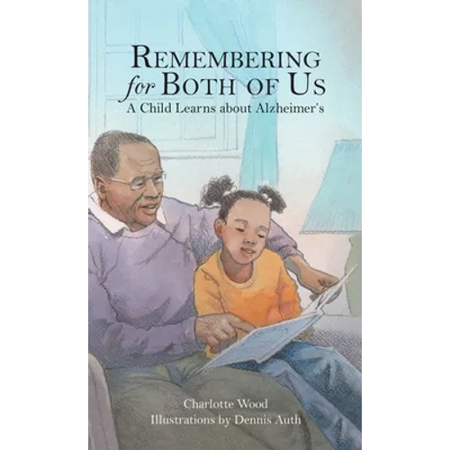 Remembering for Both of Us: A Child Learns about Alzheimer's