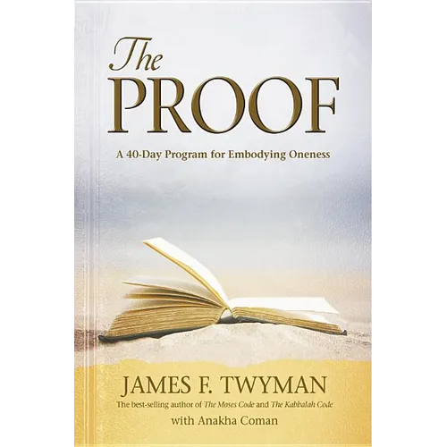 Proof: A 40-Day Program for Embodying Oneness