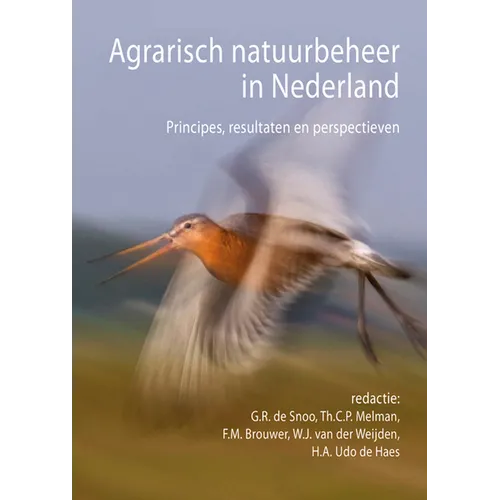 Agrarisch Natuurbeheer in Nederland: Principes, Resultaten En Perspectieven