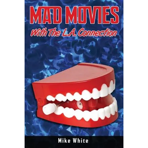 Mad Movies with the LA Connection
