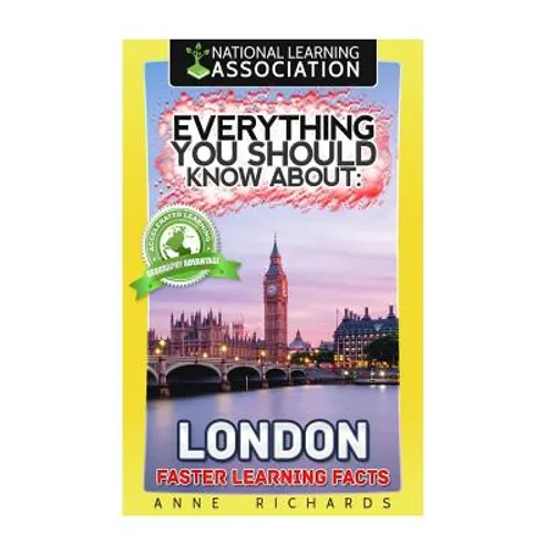 Everything You Should Know About: London