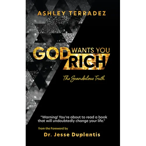 God Wants You Rich: The Scandalous Truth