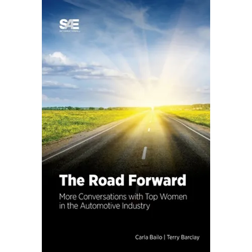 The Road Forward: More Conversations with Top Women in the Automotive Industry