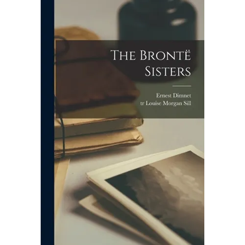 The Brontë Sisters