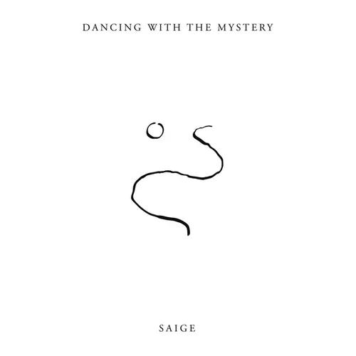 Dancing with the Mystery