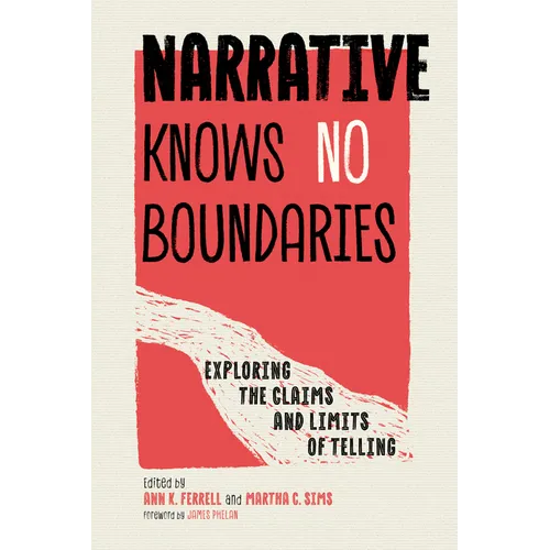 Narrative Knows No Boundaries: Exploring the Claims and Limits of Telling