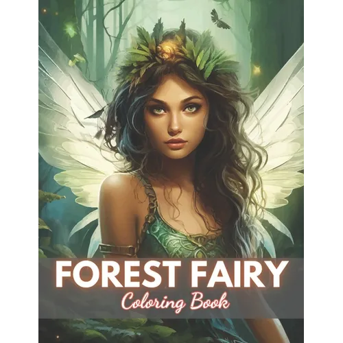 Forest Fairy Coloring Book for Adult: High Quality +100 Beautiful Designs