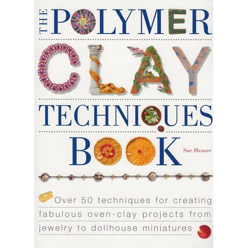 The Polymer Clay Techniques Book