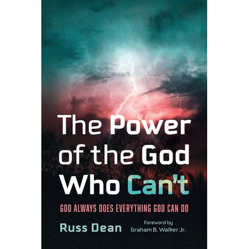 The Power of the God Who Can't: God Always Does Everything God Can Do