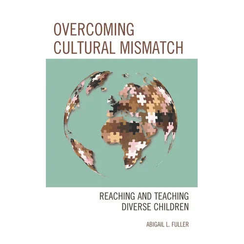 Overcoming Cultural Mismatch: Reaching and Teaching Diverse Children