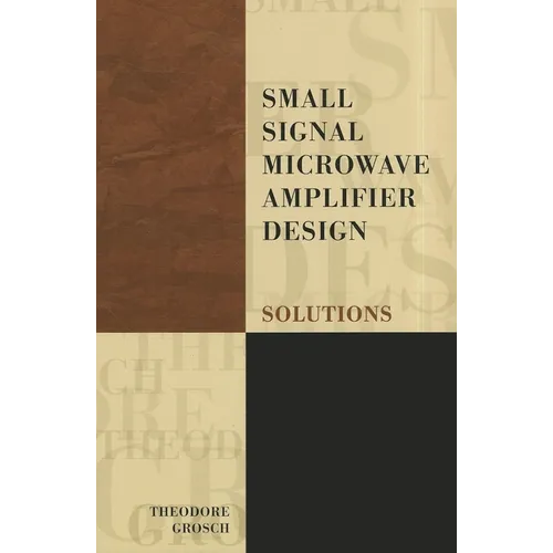 Small Signal Microwave Amplifier Design: Solutions
