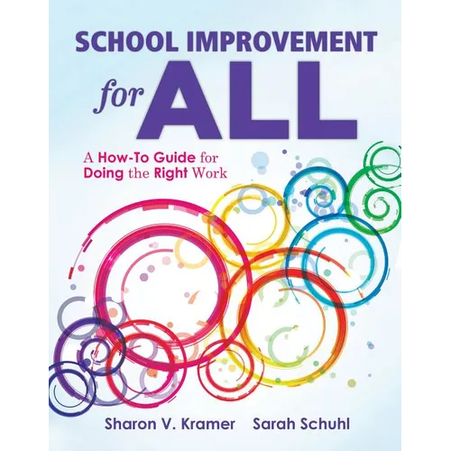 School Improvement for All: A How-To Guide for Doing the Right Work (Drive Continuous Improvement and Student Success Using the PLC Process)