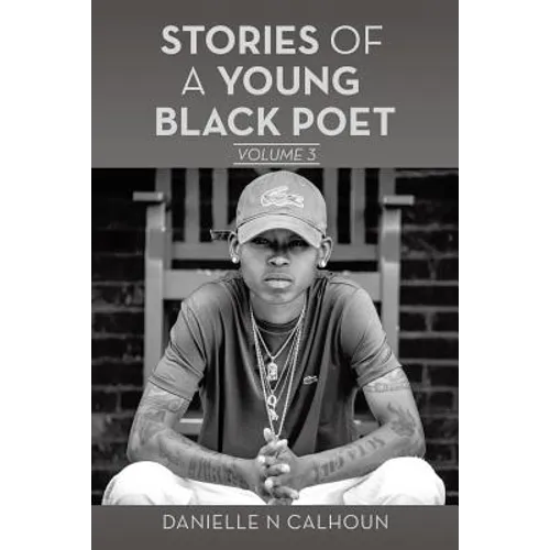 Stories of a Young Black Poet: Volume 3