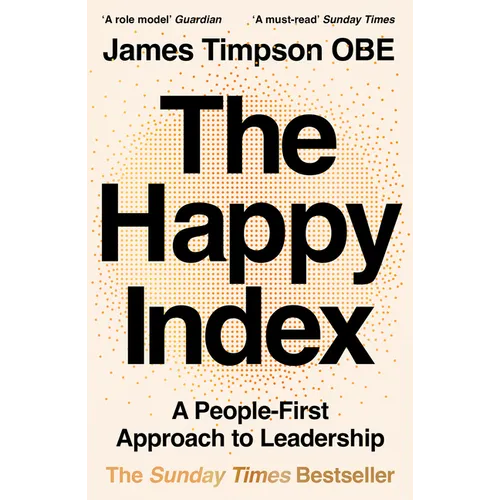 The Happy Index: A People-First Approach to Leadership