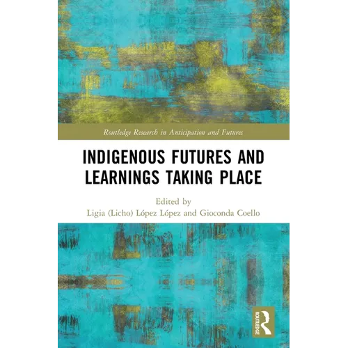 Indigenous Futures and Learnings Taking Place