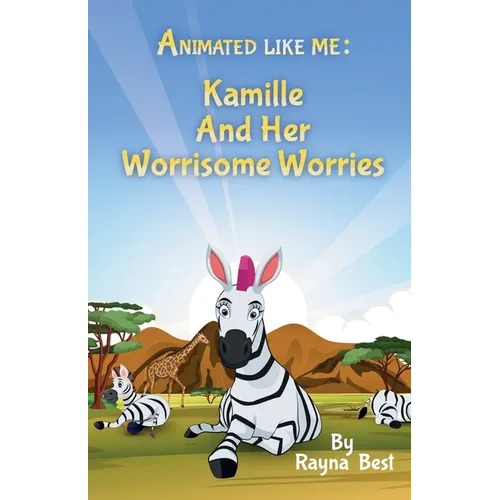 Animated Like Me: Kamille and Her Worrisome Worries