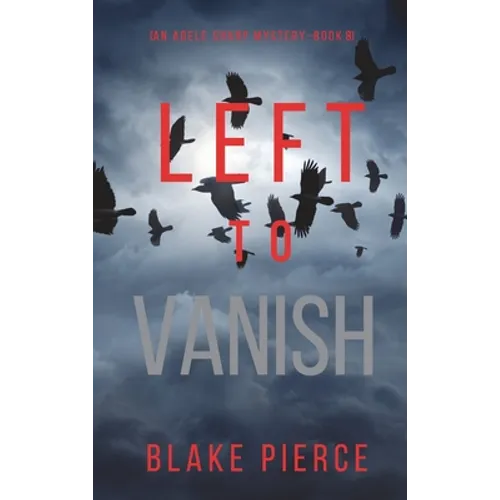 Left to Vanish (An Adele Sharp Mystery-Book Eight)