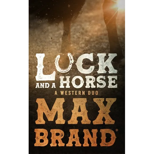Luck and a Horse: A Western Duo