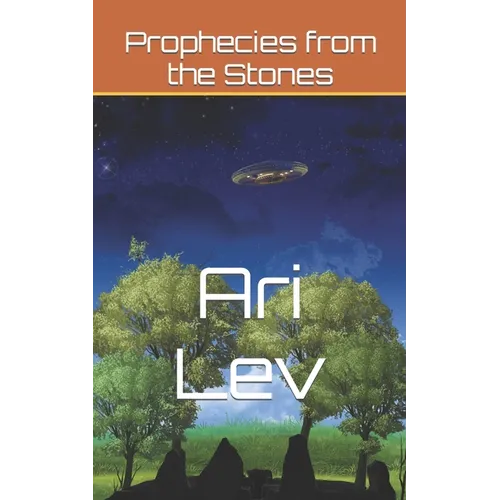 Prophecies from the Stones