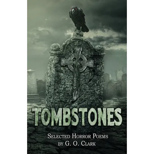 Tombstones: Selected Horror Poems