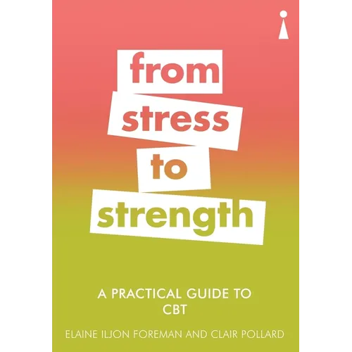 A Practical Guide to CBT: From Stress to Strength