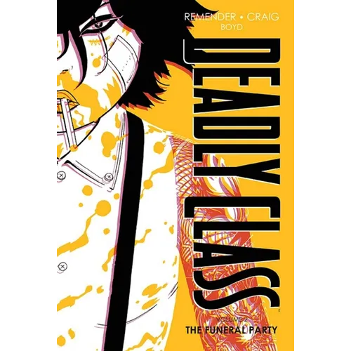 Deadly Class Deluxe Edition Volume 2: The Funeral Party (New Edition)