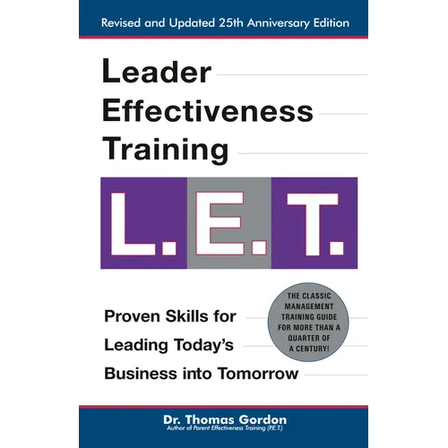 Leader Effectiveness Training: L.E.T. (Revised): L.E.T.