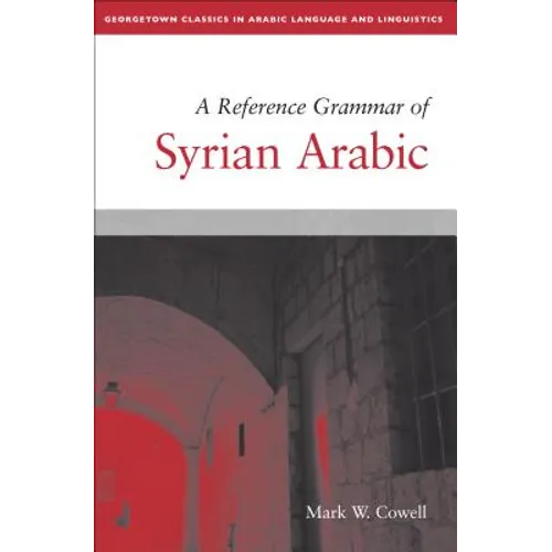 A Reference Grammar of Syrian Arabic