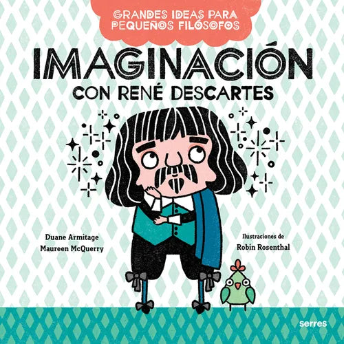 Imaginación Con René Descartes / Big Ideas for Little Philosophers: Imagination with René Descartes