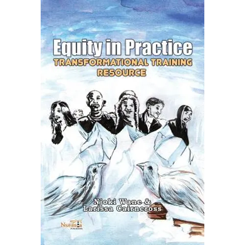 Equity in Practice: Transformational Training Resource