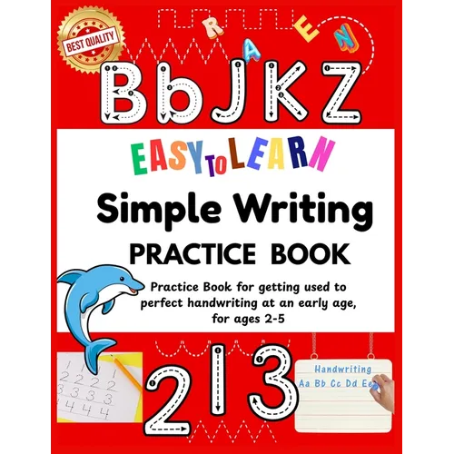 Easy to Learn Simple Writing Practice Book: Best for preschool learning activities Excellent homeschool essentials Essential as kindergarten books or