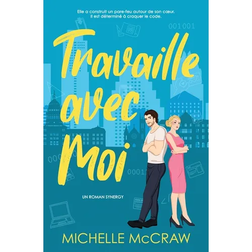 Travaille avec Moi: Une romance de bureau d'ennemis à amants