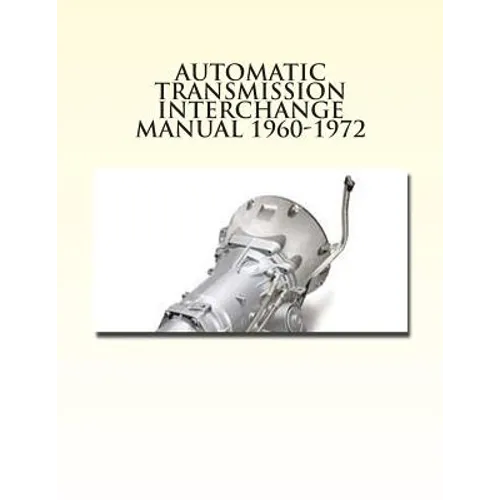Automatic Transmission Interchange Manual 1960-1972
