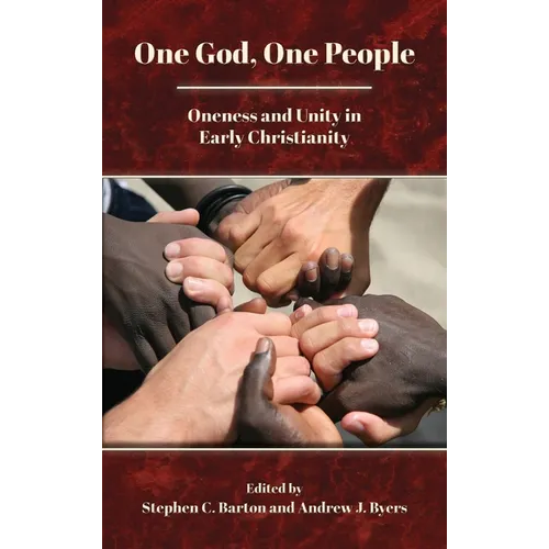 One God, One People: Oneness and Unity in Early Christianity