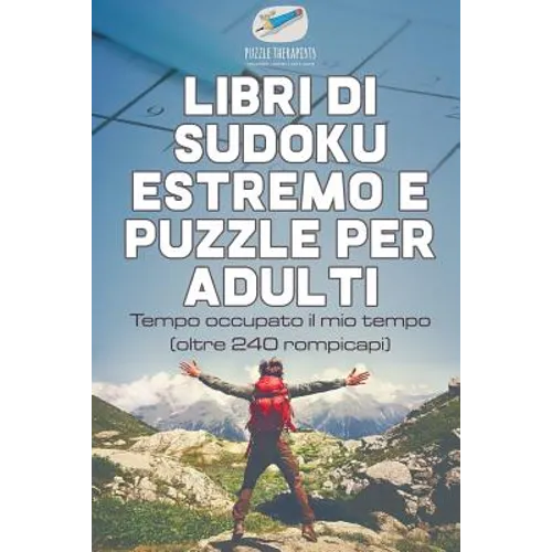 Libri di Sudoku estremo e puzzle per adulti Tempo occupato il mio tempo (oltre 240 rompicapi)