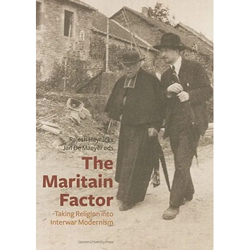 The Maritain Factor: Taking Religion Into Interwar Modernism