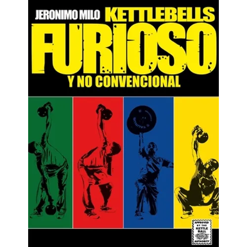 Kettlebells furioso y no convencional