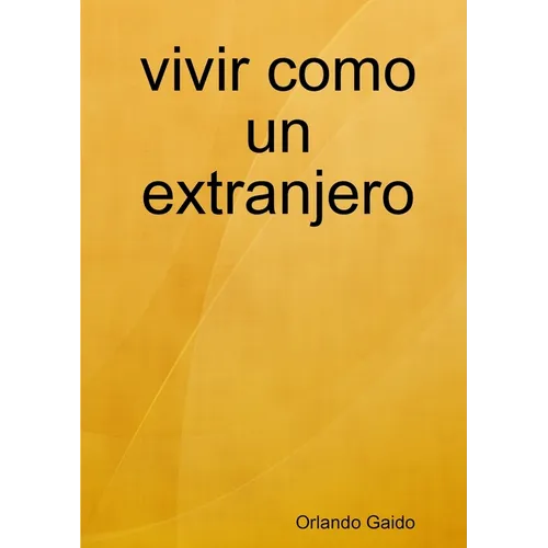 vivir como un extranjero
