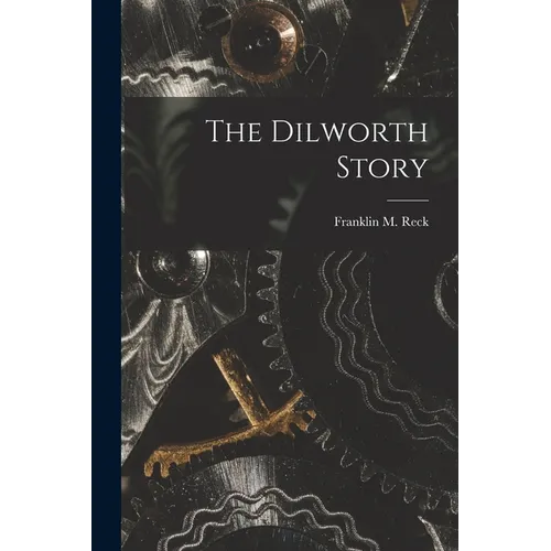 The Dilworth Story