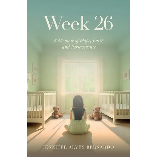 Week 26: A Memoir of Hope, Faith, and Perseverance