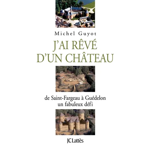 J'ai rêvé d'un château