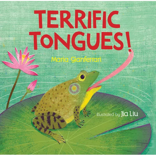 Terrific Tongues!