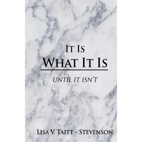 It Is What It Is
