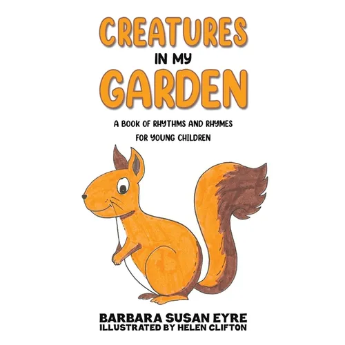 Creatures In My Garden