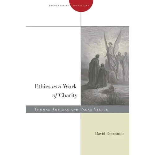 Ethics as a Work of Charity: Thomas Aquinas and Pagan Virtue