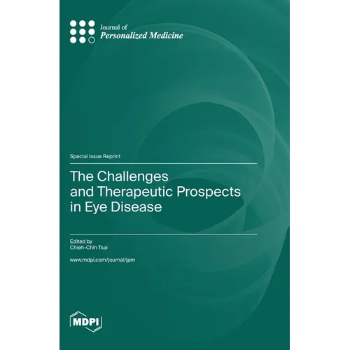 The Challenges and Therapeutic Prospects in Eye Disease