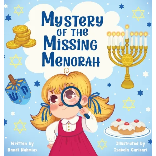 Mystery of the Missing Menorah: A Children's Story of Finding Friendship and Learning the Meaning of Hanukkah