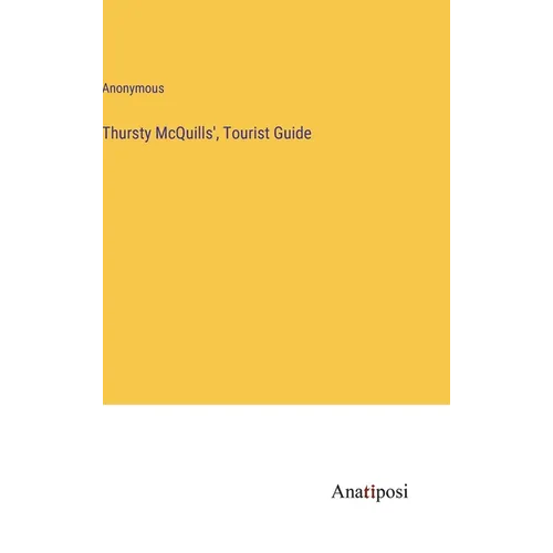 Thursty McQuills', Tourist Guide