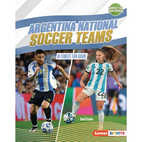 Argentina National Soccer Teams: Ultimate Fan Guide